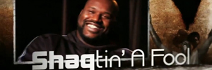 Shaqtin' A Fool
